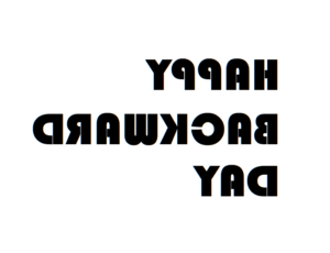 Happy Backward Day